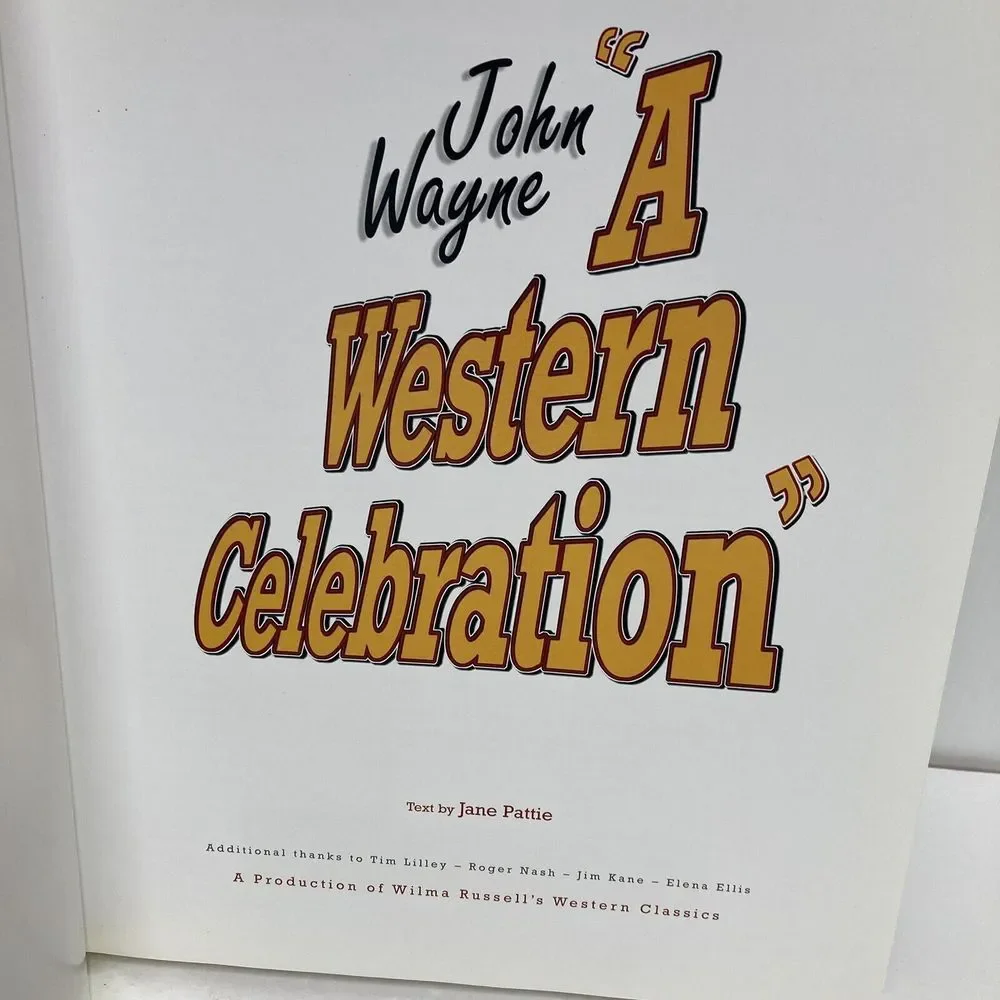 John Wayne A Western Celebration by Jane Pattie‎ 2007 HC American West Movies